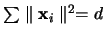 $\sum \parallel {\mathbf x}_i \parallel^2 = d$