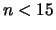 $n < 15$
