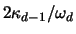$2\kappa_{d-1}/\omega_d$