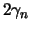 $2\gamma_n$