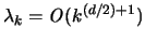 $\lambda_k = {\mathit O}(k^{(d/2)+1})$