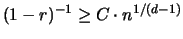 $(1-r)^{-1} \geq C \cdot n^{1/(d-1)}$