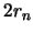 $2r_n$