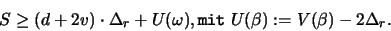 \begin{displaymath}
S \geq (d+2v) \cdot \Delta_r + U(\omega),
\mathtt{mit} \; U(\beta) := V(\beta) - 2\Delta_r.
\end{displaymath}