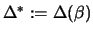 $\Delta^*:= \Delta(\beta)$