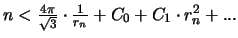 $n < \frac{ 4\pi }{\sqrt 3} \cdot \frac{1}{r_n} + C_0 + C_1 \cdot r_n^2 + ... $