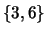 $\{3,6\}$