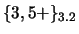 $\{3,5+\}_{3.2}$