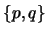$\{p,q\}$