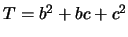 $T = b^2+bc+c^2$