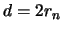 $d = 2r_n$