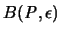 $B({\mathit P},\epsilon)$