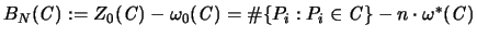 $B_N({\mathbf{\mathit C}}):= Z_0({\mathbf{\mathit C}}) -
\omega_0({\mathbf{\ma...
...{P_i : P_i \in {\mathbf{\mathit C}}\} - n \cdot \omega^* ({\mathbf{\mathit C}})$