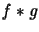 ${\mathit f} \ast {\mathit g}$