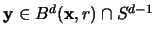 ${\mathbf y} \in B^d({\mathbf x},r) \cap S^{d-1}$