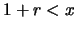 $1 + r < x$