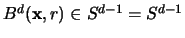 $B^d({\mathbf x},r) \in S^{d-1} = S^{d-1}$