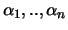 $\alpha_1,..,\alpha_n$