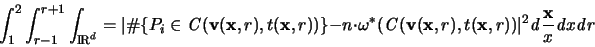 \begin{displaymath}
\int_1^2 \int_{r-1}^{r+1} \int_{{\rm I\mkern-3mu R}^d} =
...
...^2
{\mathit d}\frac{{\mathbf x}}{x}{\mathit d}x{\mathit d}r
\end{displaymath}