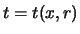 $t = t(x,r)$