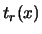 $t_r(x)$