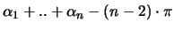 $\alpha_1 +..+ \alpha_n - (n-2) \cdot \pi $