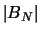 $\vert B_N\vert$