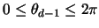 $0 \leq \theta_{d-1} \leq 2\pi$