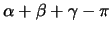 $\alpha + \beta + \gamma - \pi $