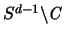 $S^{d-1} \backslash {\mathbf{\mathit C}}$