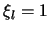 $\xi_l = 1$