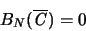 \begin{displaymath}
B_N(\overline{{\mathbf{\mathit C}}}) = 0
\end{displaymath}