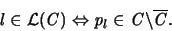 \begin{displaymath}
l \in {\mathcal L}({\mathbf{\mathit C}}) \Leftrightarrow {...
...athbf{\mathit C}} \backslash \overline{{\mathbf{\mathit C}}}.
\end{displaymath}