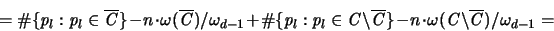 \begin{displaymath}
= \char93  \{ {\mathit p}_l : {\mathit p}_l \in \overline{{...
...} \backslash \overline{{\mathbf{\mathit C}}} )/\omega_{d-1} =
\end{displaymath}