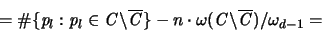 \begin{displaymath}
= \char93  \{{\mathit p}_l : {\mathit p}_l \in {\mathbf{\ma...
...} \backslash \overline{{\mathbf{\mathit C}}} )/\omega_{d-1} =
\end{displaymath}