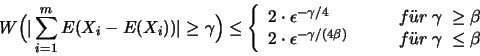 \begin{displaymath}
{\Huge W}\Bigl( \vert
\sum_{i=1}^m {\huge E}(X_i -{\huge ...
...ad f\uml {u}r \; \gamma \; \leq \beta
\end{array}
\right.
\end{displaymath}