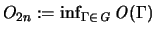 $O_{2n}:= \inf_{\Gamma \in {\mathit G}}{\mathit O}(\Gamma)$