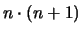 $n \cdot (n+1)$