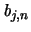 ${\mathit b}_{j,n}$