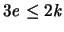 $ 3 \mathit{e} \leq 2 \mathit{k}$