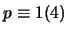 $p \equiv 1(4)$