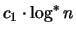 $c_1 \cdot \log^* n$