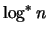 $\log^* n$