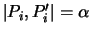$\vert P_i,P'_i\vert = \alpha$