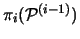 $\pi_i({\mathcal P}^{(i-1)} )$