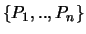$\{P_1,..,P_n\}$