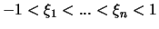 $-1 < \xi_1 < ... < \xi_n <1$