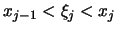 $x_{j-1} < \xi_j < x_j$