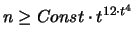 $n \geq Const \cdot t^{12 \cdot t^4}$