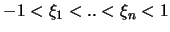 $-1 < \xi_1 < .. < \xi_n < 1$